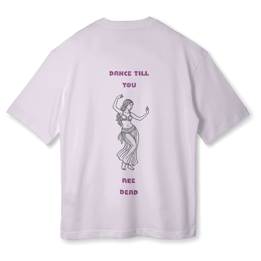 Dance Till You Are Dead Oversize Unisex T-Shirt