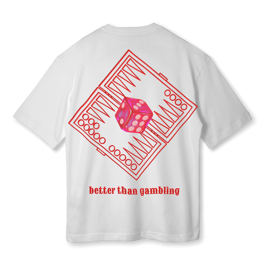 Better Than Gambling Oversize Unisex T-Shirt